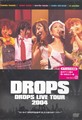 DROPS「DROPS LIVE TOUR 2004 ”センセイ!DROPSはおやつに入りますか!?ツアー」